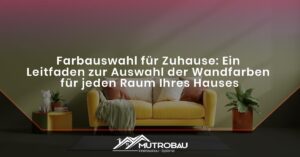 Read more about the article Farbauswahl für Zuhause: Ein Leitfaden zur Auswahl der Wandfarben für jeden Raum Ihres Hauses