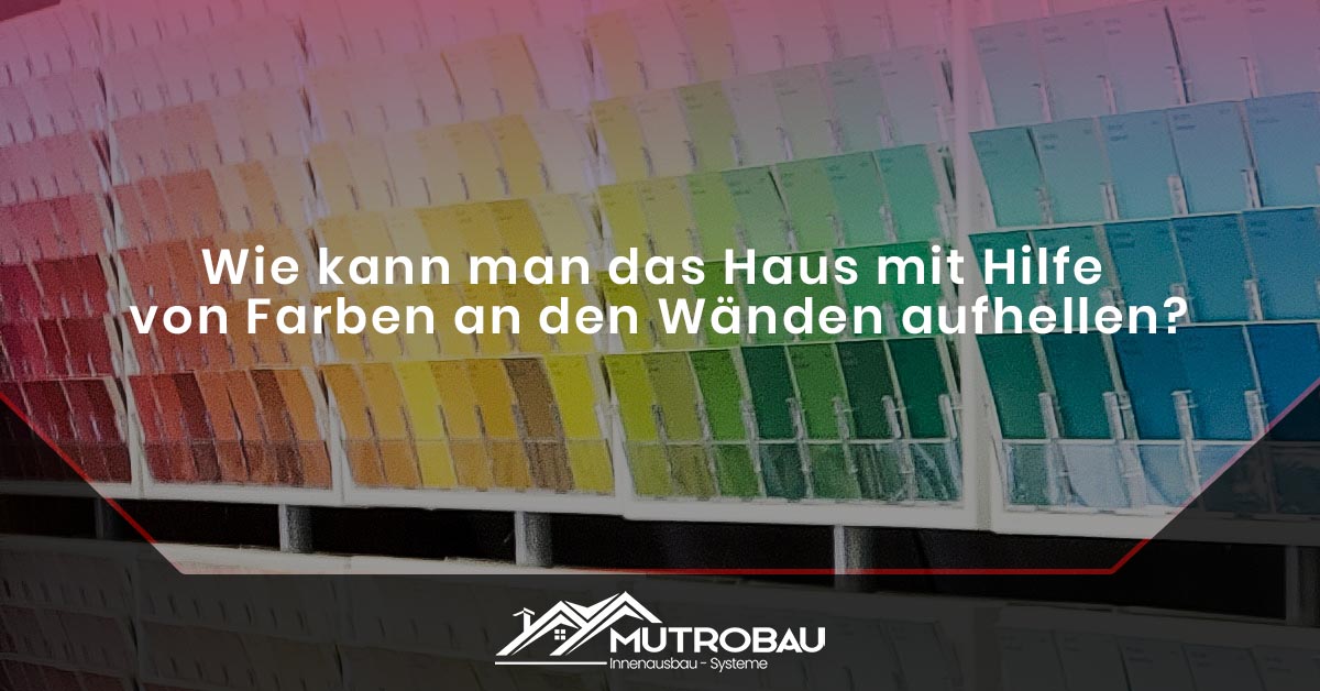 Wie kann man das Haus mit Hilfe von Farben an den Wänden aufhellen