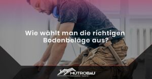 Read more about the article Wie wählt man die richtigen Bodenbeläge aus?