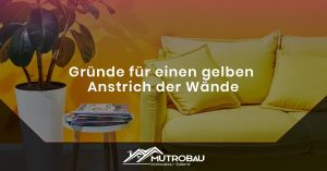 Read more about the article Gründe für einen gelben Anstrich der Wände