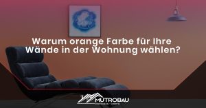 Read more about the article Warum orange Farbe für Ihre Wände in der Wohnung wählen?