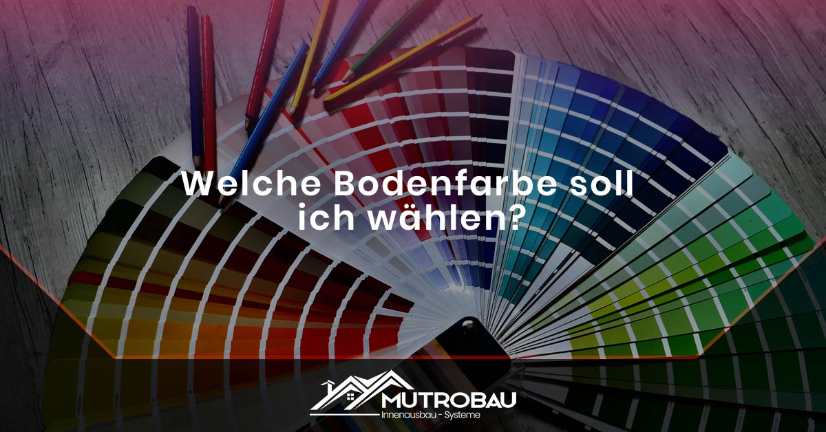 Welche Bodenfarbe soll ich wählen