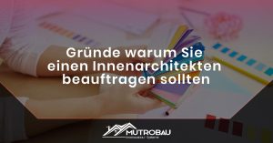 Read more about the article Gründe warum Sie einen Innenarchitekten beauftragen sollten